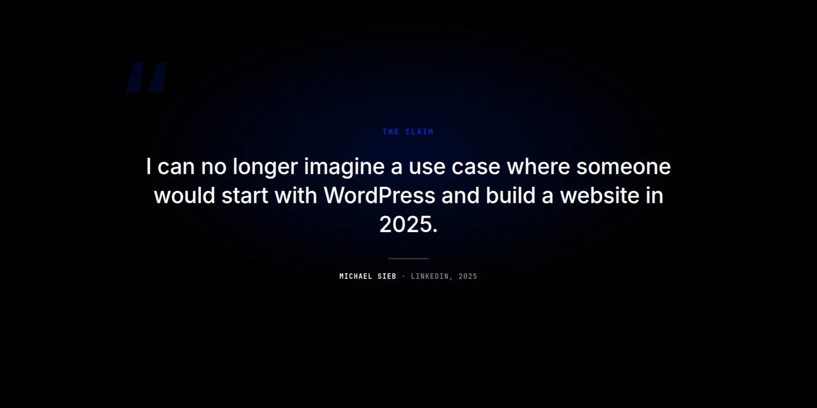 Micahel Sieb says WordPress is toast - quote