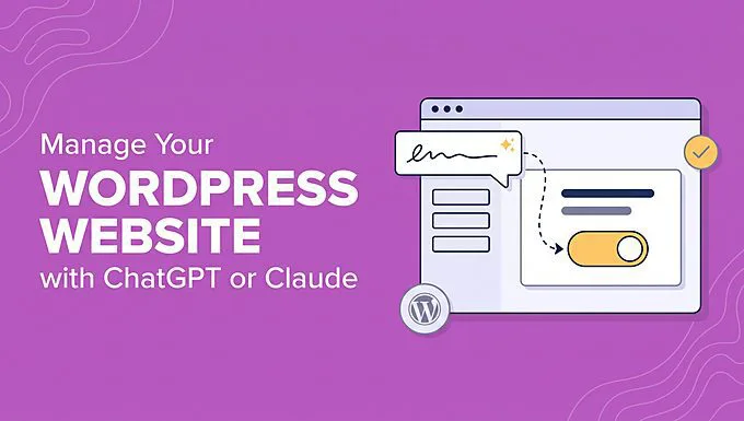Manage Your WordPress Website with ChatGPT or Claude